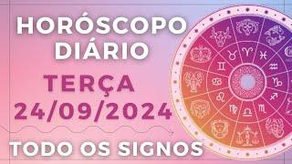 HORÓSCOPO DO DIA DE HOJE TERÇA 24 SETEMBRO DE 2024 PREVISÃO PARA TODOS OS SIGNOS. DIA 24/09/24