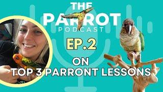 ️Parrot Tips, Insights from a Parrot Mom: Top 3 Lessons Learned | The Parrot Podcast #2