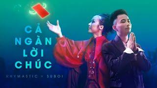 Rhymastic x Suboi | Cả Ngàn Lời Chúc | Official Music Video