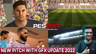 PES 2017 | NEW PITCH WITH GFX UPDATE 2022