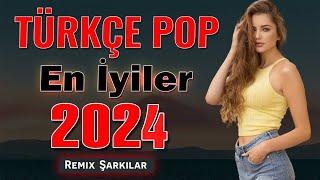 TÜRKÇE POP REMİX ŞARKILAR 2024( 10 Mart 2024 )Yeni Pop Şarkılar 2024