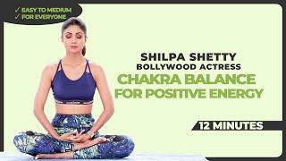 Meditation | 12 Mins - Chakra Balance for Positive Energy | Shilpa Shetty