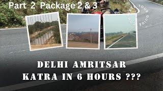 Delhi Amritsar Katra expressway |Part 2|Package 2 & 3 #expresswayway #haryana #punjab #jammu#travel