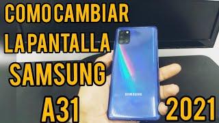 Como Cambiar la pantalla Samsung A31 2021