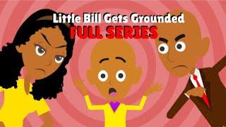 Little Bill Gets Grounded THE FULL SERIES