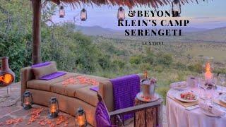 &Beyond Klein's Camp andBeyond Serengeti Tanzania
