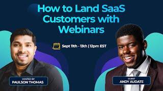 Day 2: How to Land SaaS Customers with Webinars