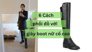 6 Cách phối đồ với giày boot nữ cổ cao - Boot Cổ Cao Michael Kors| 6 ways of styling with boots