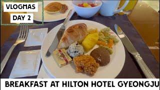 KOREA VLOG: CONTINENTAL BUFFET BREAKFAST AT HILTON HOTEL GYEONGJU #gyeongju #koreavlog #breakfast