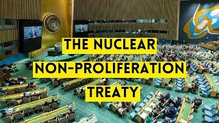 Understanding the Nuclear Non-Proliferation Treaty