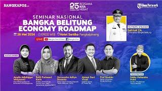 Seminar Nasional Bangka Belitung Economy Roadmap