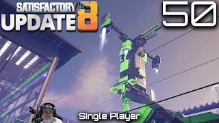 Satisfactory Update 8 | E50 Completing Tier 7