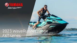 2023 Yamaha WaveRunner - FX Range