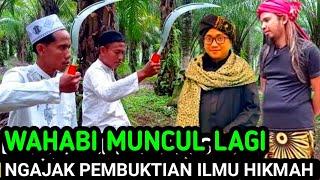 WAHABI MUNCUL LAGI TANTANG GUS SAMSUDIN GUS IDRIS GUS SYAFAAT GUS YUDHA PRATAMA ABAH MENEL eps 2