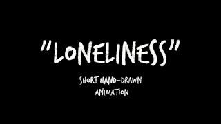 Loneliness - short animated hand-drawn animation