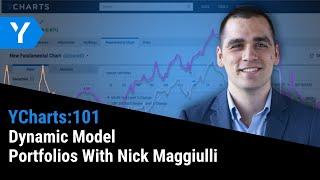 YCharts 101: Dynamic Model Portfolios with Nick Maggiulli