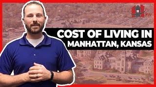 Cost of Living in Manhattan, Ks