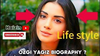 Ozge Yagız lifestyle & Biography, Husband, Family,Religion (2024#turkishstar #lovly