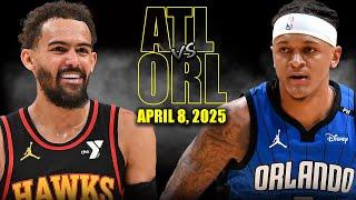 Atlanta Hawks vs Orlando Magic Full Game Highlights - April 8, 2025 | NBA Regular Season