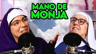 Mano de Monja - TORTA PODCAST