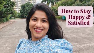 How To Stay Happy and Satisfied #happiness #dissatisfaction #motivation