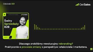 021 - Rewolucyjny rebranding: proces zmiany z perspektywy właściciela i marketera.