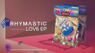 Rhymastic - Lov6 Full EP - Y6u - Líu La Líu Lo - Side Effects - Ngổn Ngang - Vẫn Yêu - Thêm đứa nữa