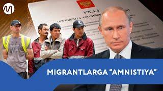 Putinning “amnistiya” farmoni: kimlarga patent beriladi, kimlarga berilmaydi? @migrantuzb