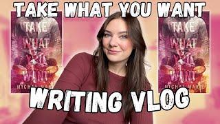 Take What You Want Writing Vlog  // write my fourth book with me