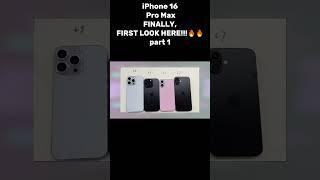 iPhone 16 Pro Max - FINALLY, FIRST LOOK HERE!!!