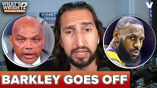 Nick Wright IS DONE with Charles Barkley's criticism of LeBron & Lakers | What's Wright NBA