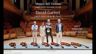 David Garrett at Museo del Violino in Cremona 2021 - which violin will he like best? - part 2