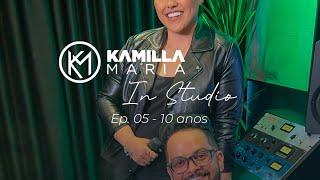 Kamilla Maria In Studio - 10 Anos (Cover)