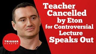 Teacher Cancelled by Eton for Controversial Lecture Speaks Out