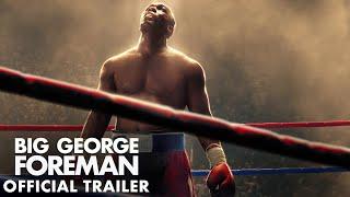 Big George Foreman - Official Trailer - Only In Cinemas Now.