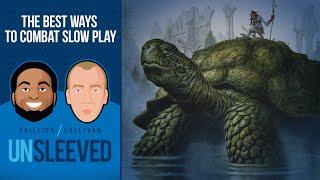 The Best Ways To Combat Slow Play l Unsleeved Podcast #49 l Magic: The Gathering Podcast MTG