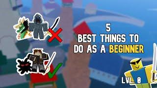 5 BEST THINGS You Can Do As A *BEGINNER* in Blox Fruits!