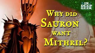 Why did Sauron want mithril?