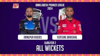 All Wickets || Fortune Barishal vs Rangpur Riders || Qualifier 2 || Season 10 || BPL 2024