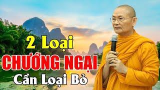 2 Loại CHƯỚNG NGẠI Cần Nhanh Chóng Loại Bỏ ... Ai Cũng Nên Nghe | HT Viên Minh Giảng Hay