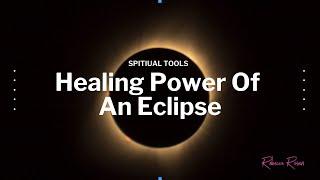 Healing Power Of An Eclipse