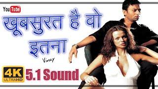 Khoobsurat Hai Woh Itna 5.1 Sound ll Rog 2005 ll  HD Digitally  4k & 1080p ll M M  Kreem, Irfan ll