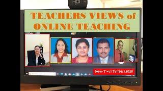 TEACHERS VIEWS of ONLINE TEACHING