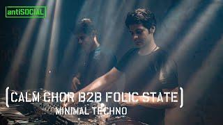 antiSOCIAL Live Sessions feat. Calm Chor B2B Folic State | antiSOCIAL Mumbai