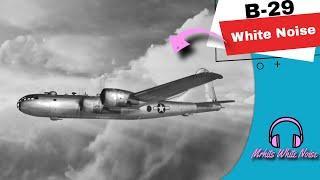 B-29 Superfortress Bomber | White Noise | Sleep Fast | Focus | Study | 10 hours Plane Sleep Sounds