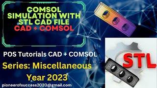 COMSOL + CAD importing STL file #comsol #cad #import #geometry #pos