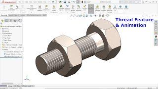 Solidworks Nut and Bolt, Thread Feature and Animation