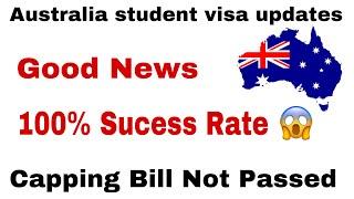 Australia Student Visa Good News | Capping Bill Not Passed #australiastudyvisa