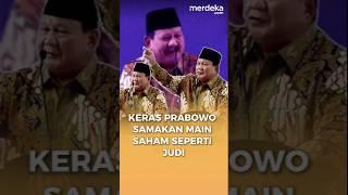 Prabowo Orang Kecil Main Saham Sama dengan Judi, Pasti Kalah! #merdekadotcom