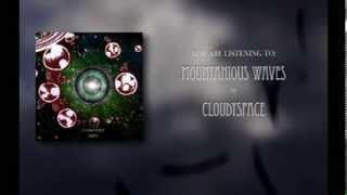 Cloudyspace | Mountainious Waves